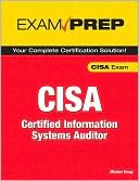 CISA Exam Prep: Certified Information Systems Auditor (ACM Press Series)