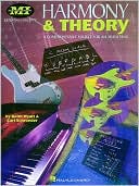 Harmony & Theory: A Comprehensive Source for All Musicians