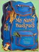 My Nasty Backpack: A Totally Gross Flap Book