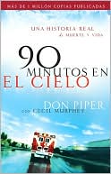 90 minutos en el cielo: Una historia real de muerte y vida