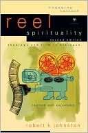Reel Spirituality: Theology and Film in Dialogue