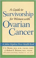 A Guide to Survivorship for Women with Ovarian Cancer (Johns Hopkins Press Health Book Series)