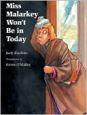 Miss Malarkey Won't Be in Today