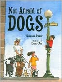 Not Afraid of Dogs