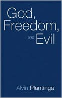 God, Freedom, and Evil
