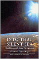 Into That Silent Sea: Trailblazers of the Space Era, 1961-1965