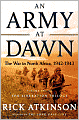 An Army at Dawn: The War in North Africa, 1942-1943