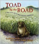 Toad by the Road: A Year in the Life of These Amazing Amphibians