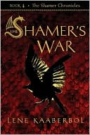 The Shamer's War (Shamer Chronicles Series #4)