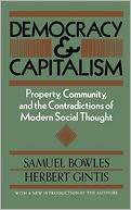 Democracy and Capitalism: Property, Community and the Contradictions of Modern Social Thought