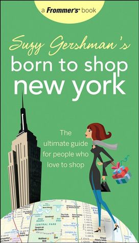 Suzy Gershman's Born to Shop New York (Born to Shop Series)