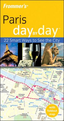 Frommer's Paris Day by Day (Frommer's Day by Day Series)