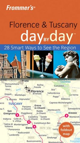 Frommer's Florence & Tuscany Day by Day
