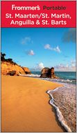 Frommer's Portable St. Maarten / St. Martin, Anguilla and St. Barts