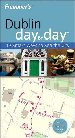 Frommers Dublin Day by Day (Day by Day Series)