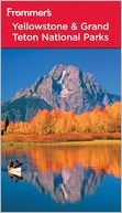 Frommer's Yellowstone & Grand Teton National Parks