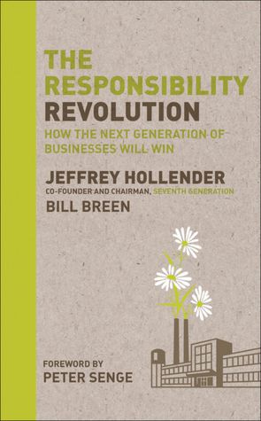 The Responsibility Revolution: How the Next Generation of Businesses Will Win