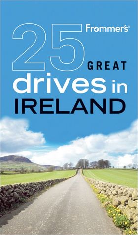 Frommer's 25 Great Drives in Ireland