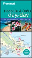Frommer's Honolulu & Oahu Day by Day