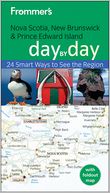 Frommer's Nova Scotia, New Brunswick and Prince Edward Island Day by Day