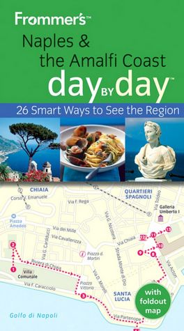 Frommer's Naples and The Amalfi Coast Day by Day