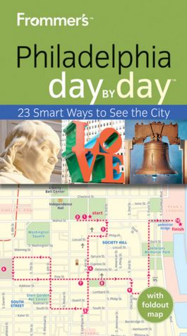 Frommer's Philadelphia Day by Day