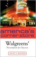 America's Corner Store: Walgreen's Prescription for Success