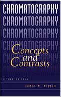 Chromatography: Concepts and Contrasts