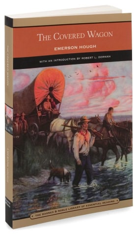 The Covered Wagon (Barnes & Noble Library of Essential Reading)
