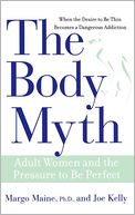 download The Body Myth : Adult Women and the Pressure to be Perfect book