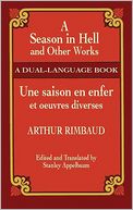 A Season in Hell and Other Works/Une saison en enfer et oeuvres diverses