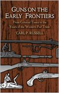 download Guns on the Early Frontiers : From Colonial Times to the Years of the Western Fur Trade book