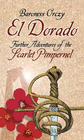 El Dorado: An Adventure of the Scarlet Pimpernel
