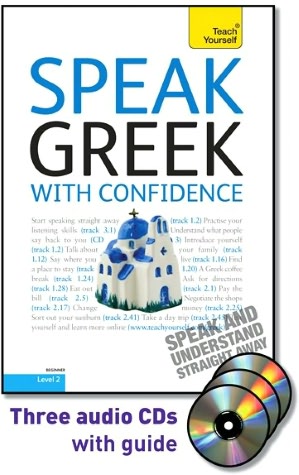Speak Greek with Confidence with Three Audio CDs: A Teach Yourself Guide