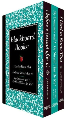 Blackboard Books Boxed Set: I Used to Know That, My Grammar and I... or Should That Be Me, and I Before E (Except after C): I Used to Know That, I Before E. My Grammar and I