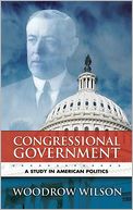 Congressional Government: A Study in American Politics (Dover Books on History, Political and Social Science Series)
