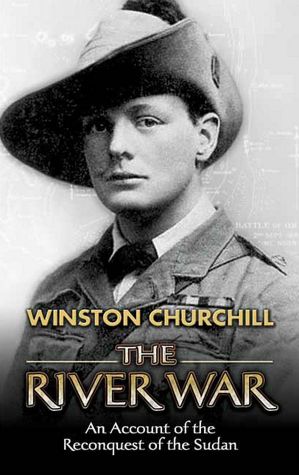 The River War: An Account of the Reconquest of the Sudan