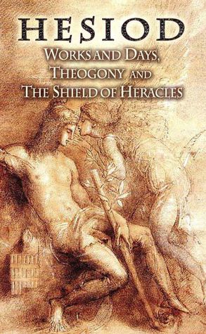 Works and Days, Theogony, and the Shield of Heracles