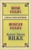 Duino Elegies/Duineser Elegien: A Dual-Language Book