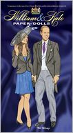 William and Kate Paper Dolls: To Commemorate the Marriage of Prince William of Wales and Miss Catherine Middleton, 29th April 2011