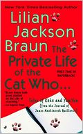 The Private Life of the Cat Who...: Tales of Koko and Yum Yum from the Journal of James Mackintosh Qwilleran