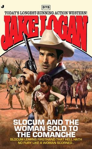 Slocum #373: Slocum and the Woman Sold to the Comanche