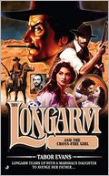 Longarm and the Cross Fire Girl (Longarm Series #391)