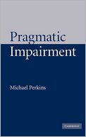 Pragmatic Impairment