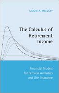 The Calculus of Retirement Income: Financial Models for Pension Annuities and Life Insurance