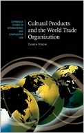 download Cultural Products and the World Trade Organization book