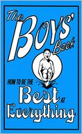 Boys' Book: How to Be the Best at Everything