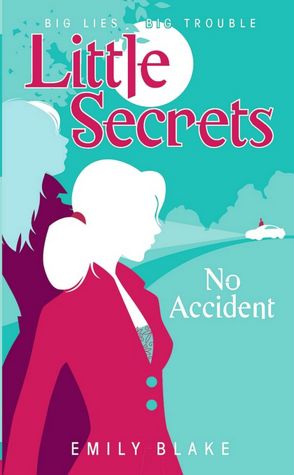 No Accident (Little Secrets Series #2)