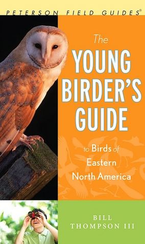 The Young Birder's Guide to Birds of Eastern North America
