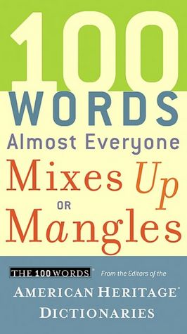 100 Words Almost Everyone Mixes Up or Mangles